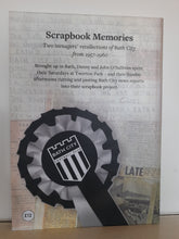 Scrapbook Memories: Two Teenagers' Recollections of Bath City from 1957-1960 by Danny & John O'Sullivan (Hardback Book)